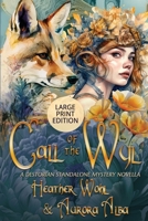 Call of the Wyl: A Stand-Alone Fantasy Mystery - LARGE PRINT EDITION (The Illuminator Saga) B0GJJ6DJS9 Book Cover