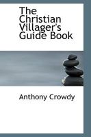 The Christian Villager's Guide Book 0469973897 Book Cover