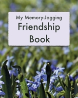 My Memory-Jogging Friendship Book: Bluebell cover | Friendship record and conversation log to help you keep track of those small details that mean so much to others 1671521854 Book Cover