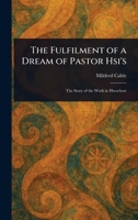 The Fulfilment of a Dream of Pastor Hsi's 196156839X Book Cover