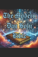 The Modern Day Holy Bible B0C9SF28FS Book Cover