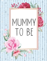Mummy To Be: Pregnancy Tracker For Young Moms Ages 25-35 B084DGFC2F Book Cover