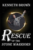Rescue of the Stone Warriors 1732287198 Book Cover