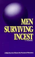 Men Surviving Incest: A Male Survivor Shares the Process of Recovery 0961320583 Book Cover