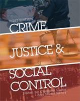 Crime, Justice, and Social Control 1621315320 Book Cover
