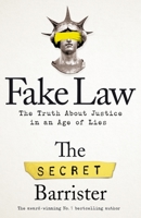 Fake Law: The Truth About Justice in an Age of Lies 1529009987 Book Cover