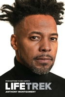 LifeTrek: From Naptown to Red Carpets B0FL2S7MBB Book Cover