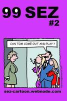 99 Sez #2: 99 great and funny cartoons about sex and relationships. 1494824493 Book Cover