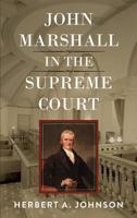 John Marshall in the Supreme Court 1616195819 Book Cover