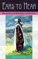 Ears to Hear: Recognizing and Responding to God's Call 0819219398 Book Cover