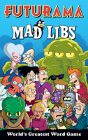 Futurama Mad Libs B0DVBNW76P Book Cover