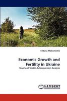 Economic Growth and Fertility in Ukraine: Structural Vector Autoregression Analysis 3838343425 Book Cover