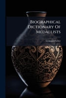 Biographical Dictionary Of Medallists: E-h 1248078438 Book Cover