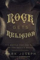Rock Gets Religion: The Battle for the Soul of the Devil's Music 1944229183 Book Cover