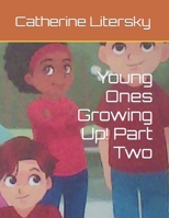 Young Ones Growing Up! Part Two B09L3281WH Book Cover