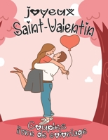 joyeux saint valentin couples livre de coloriage: Livre de coloriage pour adultes de Saint Valentin avec de belles pages de coloriage couple ... les hommes et les femmes, B08SP5GRC8 Book Cover
