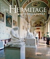 The Hermitage: 250 Masterworks 0847842096 Book Cover