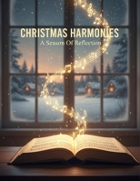 Christmas Harmonies: A Season Of Reflection B0G87BZHLW Book Cover