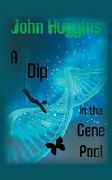 A Dip in the Gene Pool 1787190226 Book Cover