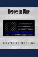 Everything You Wanted to Know About the Heroes in Blue 1949798151 Book Cover