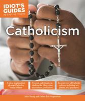 Idiot's Guides: Catholicism 1615647198 Book Cover