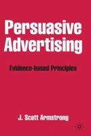 Persuasive Advertising: Evidence-Based Principles 1349511897 Book Cover