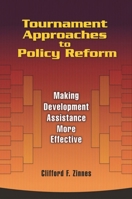 Tournament Approaches to Policy Reform: Making Development Assistance More Effective 0815797192 Book Cover