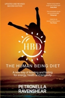 The Human Being Diet: A blueprint for feasting and fasting your way to feeling, looking and being your best B0DDLFV315 Book Cover