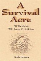 Survival Acre: 50 Nationwide Wild Foods & Medicines 0918517036 Book Cover