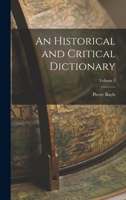 An Historical and Critical Dictionary; Volume 3 1017653410 Book Cover