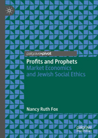 Profits and Prophets : Market Economics and Jewish Social Ethics 3030405559 Book Cover