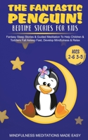 The Fantastic Elephant! Bedtime Stories for Kids Fantasy Sleep Stories & Guided Meditation To Help Children & Toddlers Fall Asleep Fast, Develop Mindfulness& Relax 1801349797 Book Cover
