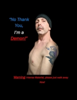 No Thank You, I'm A Demon! B0GZ6LBBJ9 Book Cover