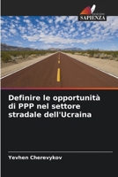 Definire le opportunità di PPP nel settore stradale dell'Ucraina (Italian Edition) 6207141059 Book Cover
