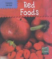 Read and Learn: Colours We Eat - Red Foods (Read and Learn) 1588105369 Book Cover