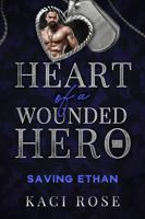 Saving Ethan: Heart of a Wounded Hero (Oakside Military Heroes) 1954409419 Book Cover