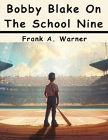 Bobby Blake On The School Nine 1836577842 Book Cover