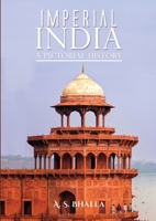 Imperial India: A Pictorial History 1528902793 Book Cover