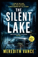 THE SILENT LAKE: A Psychological Suspense Thriller (The Hidden Truth Files) B0HDLJ3XJ2 Book Cover