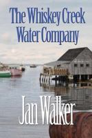 The Whiskey Creek Water Company 0984840052 Book Cover