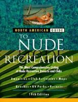 North American Guide to Nude Recreation 1882033094 Book Cover