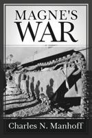 Magne's War 1545630682 Book Cover