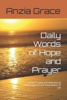 Daily Words of Hope and Prayer: Guided Prayers and Motivational Encouragement for Every Season of Life B0FQXP6RTL Book Cover