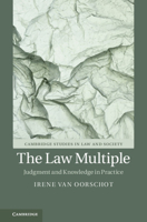 The Law Multiple: Judgment and Knowledge in Practice 1108494803 Book Cover