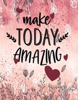 Make Today Amazing: Best Friend Gifts For Women BFF Friendship Cute Journal For Women and Girls 170819522X Book Cover