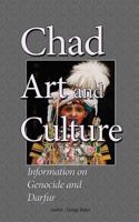 Chad Art and Culture: Information on Genocide and Darfur 153543371X Book Cover