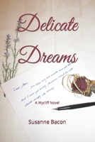 Delicate Dreams: A Wycliff Novel B0B6XN1S8P Book Cover