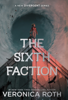 The Sixth Faction (A New Divergent Series, 1) 1420541064 Book Cover