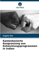 Kastenbasierte Ausgrenzung aus Entwicklungsprogrammen in Indien (German Edition) 6206677494 Book Cover