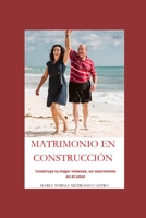 Matrimonio en construcción: Construye tu mejor vivienda, un matrimonio en el amor. B0C5PGZLYF Book Cover